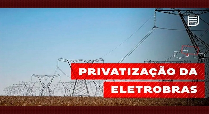 Câmara privatiza Eletrobras, criada há 50 anos como projeto de desenvolvimento 