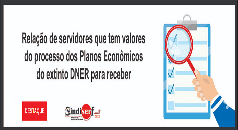 Servidores têm valores do processo dos Planos Econômicos do ex-DNER para receber