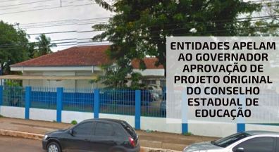 Entidades cobram governador aprovação de projeto original do Conselho Estadual de Educação