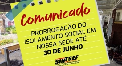 Isolamento social é prorrogado na sede do Sintsef Ceará
