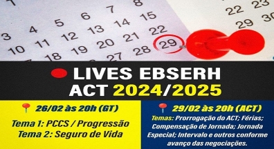 Lives debatem temas dos GT´s e ACT 2024/2025  dos empregados da Ebserh