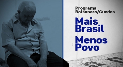 Mais Brasil, menos povo: Pacote de Bolsonaro não ajuda trabalhadores nem pobres 