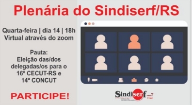 Sindiserf-RS realiza Plenária virtual para eleição de delegados a CECUT e CONCUT